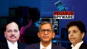 Independent Expert Committee to probe Pegasus snooping allegations – Supreme Court
